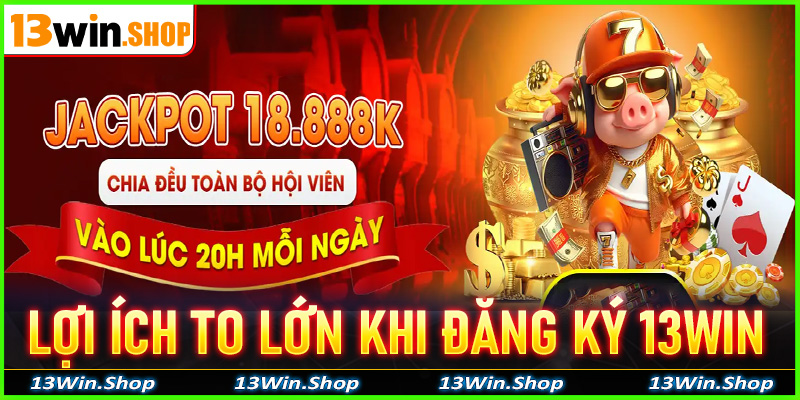 Những lợi ích to lớn khi anh chị em quyết định đăng ký 13Win để trở thành hội viên chính thức