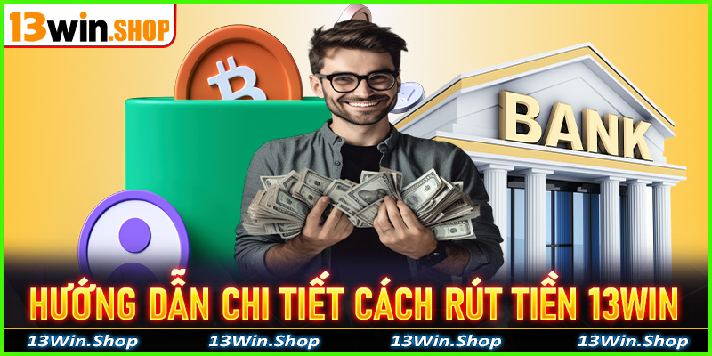 rút tiền 13win
