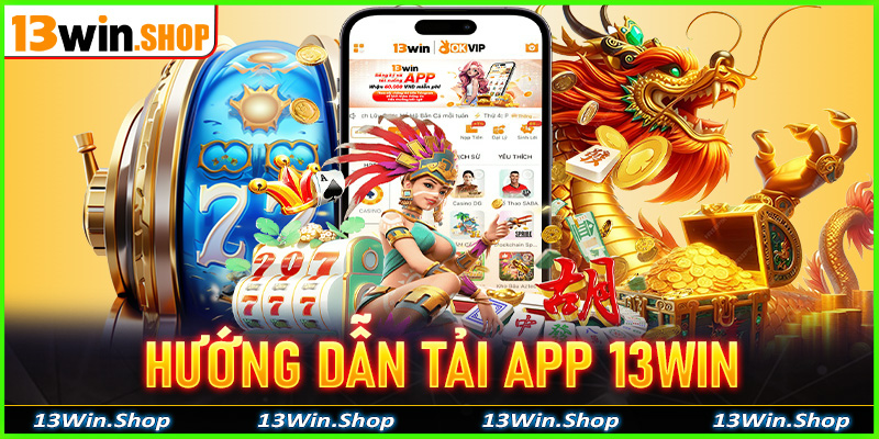 tải app 13win
